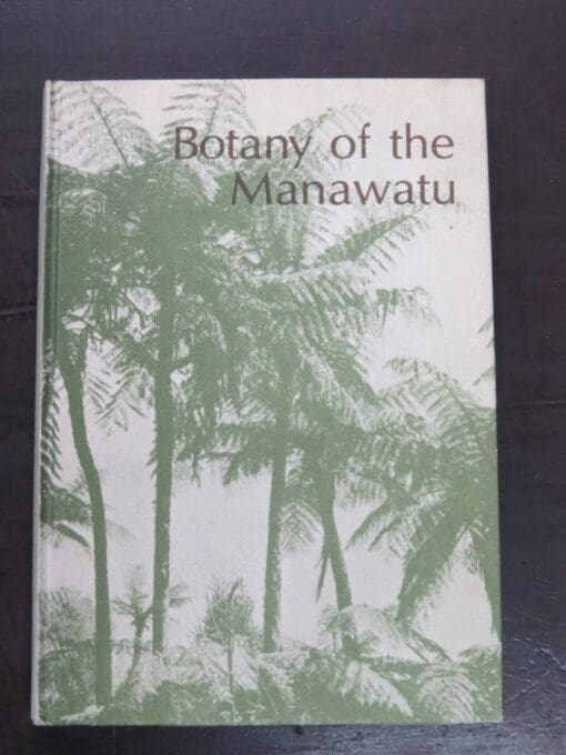 A. E. Esler, Botany of the Manawatu District, New Zealand, E. C. Keating, Government Printer, Wellington, New Zealand, 1978, New Zealand Non-Fiction, New Zealand Natural History, Natural History, Science, Dead Souls Bookshop, Dunedin Book Shop