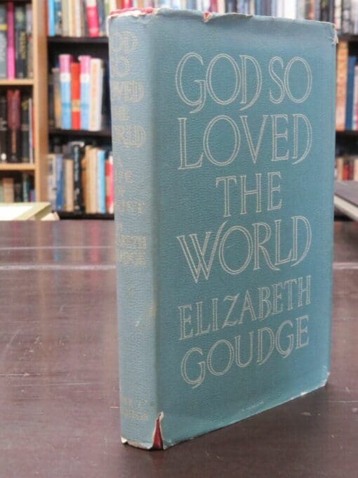 Elizabeth Goudge, God So Loved The World - Image 11
