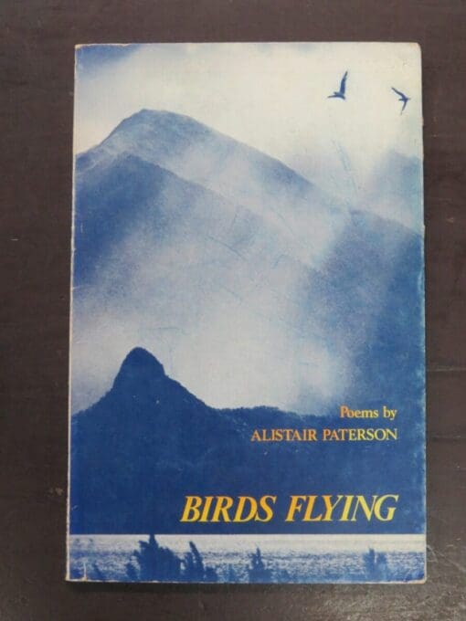 Alister Paterson, Birds Flying, Poems, Pegasus Press, Christchurch, 1973, New Zealand Poetry, New Zealand Literature, Dead Souls Bookshop, Dunedin Book Shop