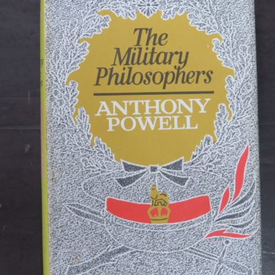 Anthony Powell, The Military Philosophers, Heinemann, London, 1968, Literature, Dead Souls Bookshop, Dunedin Book Shop
