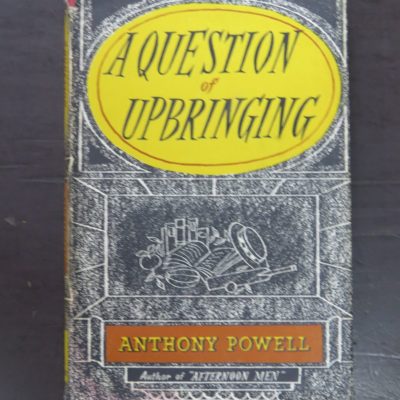 Anthony Powell, A Question of Upbringing, Heinemann, London, 1955 reprint (1951, 1952), Literature, Dead Souls Bookshop, Dunedin Book Shop