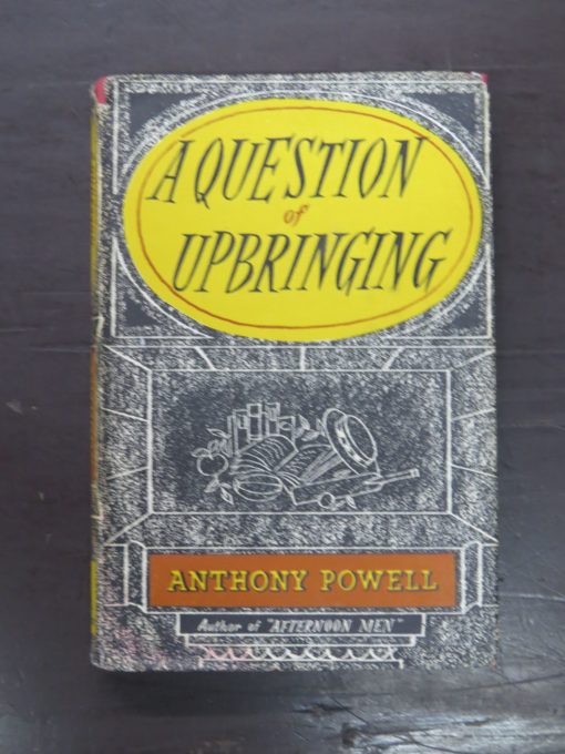 Anthony Powell, A Question of Upbringing, Heinemann, London, 1955 reprint (1951, 1952), Literature, Dead Souls Bookshop, Dunedin Book Shop