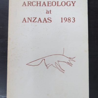 Moya Smith, Archaeology At ANZUS 1983, Anthropology Department, Western Australia Museum, 1983, Archaeology, Australia, Science, Dead Souls Bookshop, Dunedin Book Shop