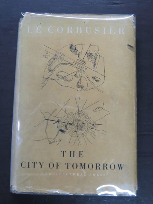 Le Corbusier, The City of To-morrow, translated from the 8th French Edition of Urbanisme by Frederick Etchells, Architectural Press, London, 1947 reprint (1929), Architecture, Dead Souls Bookshop, Dunedin Book Shop