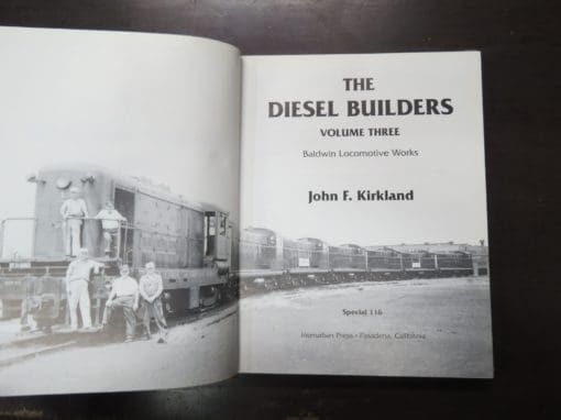 John F. Kirkland, The Diesel Builders, Volume Three, Baldwin Locomotive Works, Special 116 - Image 6