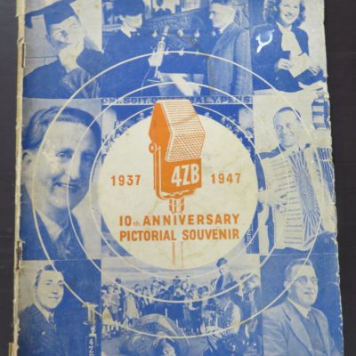 4ZB 1937 - 1947 10th Anniversary Pictorial Souvenir, Published By Kenneth W. Kilpatrick, Organising and Publicity Specialist, Wellington, Dunedin, Dead Souls Bookshop, Dunedin Book Shop