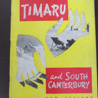 Timaru and South Canterbury, New Zealand, 1950, The City and the Province to-day with some interesting glances at the past, The Timaru Publicity Committee, New Zealand Non-Fiction, Dead Souls Bookshop, Dunedin Book Shop