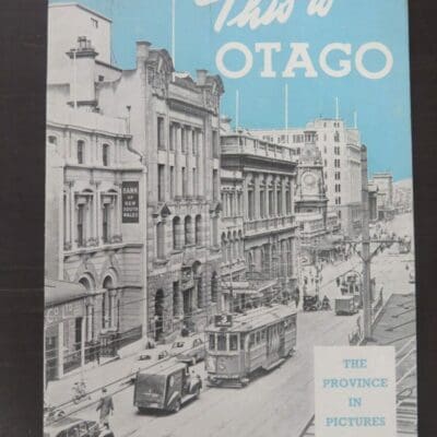John Elliotte, Story, Photography, Fergus Fraser, This is Otago, The Province In Pictures, Otago, Dunedin, Dead Souls Bookshop, Dunedin Book Shop