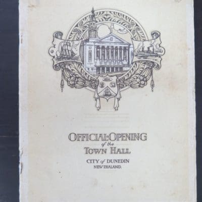 City Of Dunedin, New Zealand, Official Opening of the Town Hall, by His Worship The Mayor, R. S. Black, 1930, Dunedin, Dead Souls Bookshop, Dunedin Book Shop