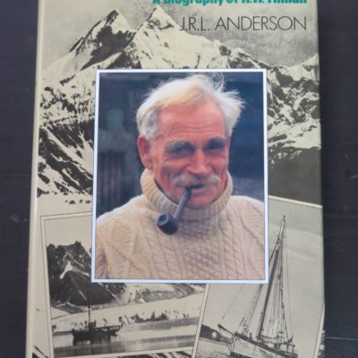 J. R. L. Anderson, High Mountains & Cold Seas, A Biography of H. W. Tilman, Gollancz, London, 1980, Adventure, Dead Souls Bookshop, Dunedin Book Shop