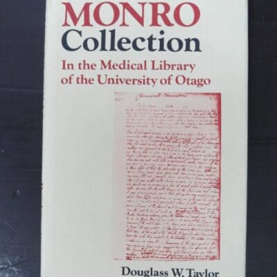 Douglass W. Taylor, The Monro Collection In The Medical Library of the University of Otago, A Descriptive catalogue with annotations and introduction, University of Otago Press, Dunedin, 1979, Science, Otago, Dunedin, Dead Souls Bookshop, Dunedin Book Shop
