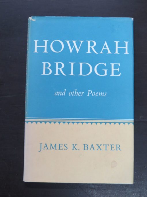 James K. Baxter, Howrah Bridge and other Poems, Oxford University Press, London, 1961, New Zealand Literature, New Zealand Poetry, Dead Souls Bookshop, Dunedin Book Shop