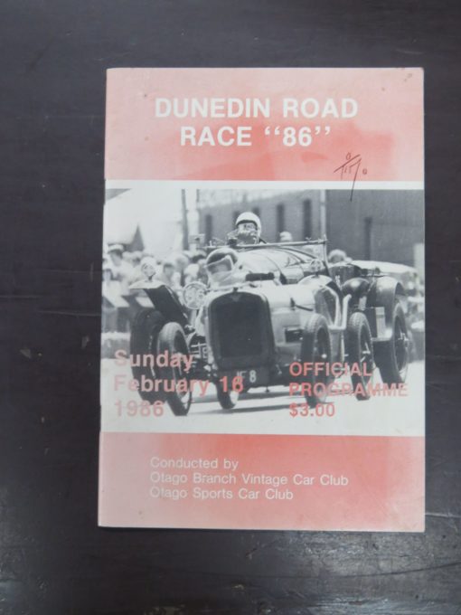 Dunedin Road Race ''86'', Sunday February 16, 1986, Official Programme, Conducted by Otago Branch Vintage Car Club, Otago Sports Car Club, New Zealand Motoring, Otago, Dunedin, Automobiles, Dead Souls Bookshop, Dunedin Book Shop