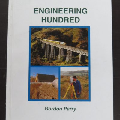 Gordon Parry, Engineering Hundred, Montgomery Watson New Zealand Limited, 1998, New Zealand Non-Fiction, Dead Souls Bookshop, Dunedin Book Shop