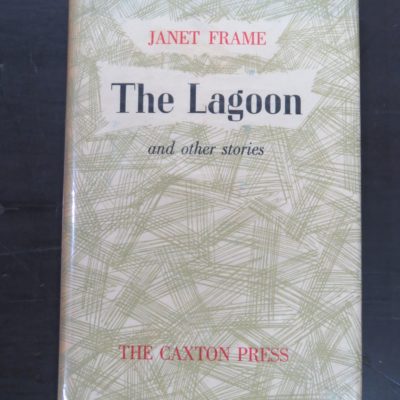 Janet Frame, The Lagoon and other stories, Caxton Press, Christchurch, 1961 reprint (1951), New Zealand Literature, Dead Souls Bookshop, Dunedin Book Shop