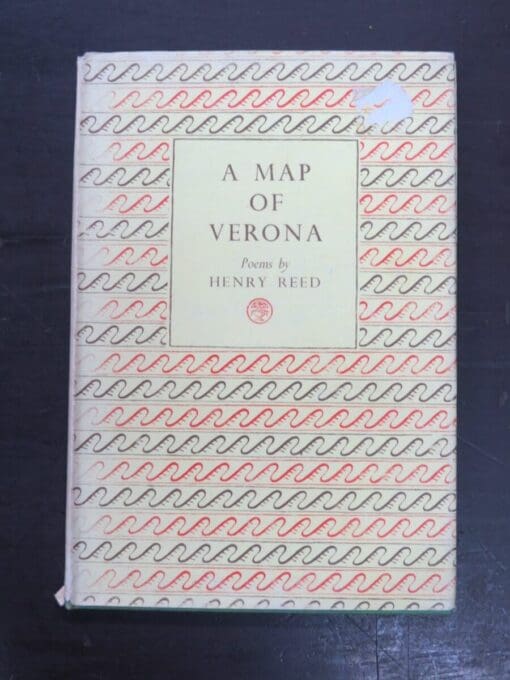 Henry Reed, A Map Of Verona, Poems by, Jonathan Cape, London, 1946 reprint (1946), Literature, Poetry, Dead Souls Bookshop, Dunedin Book Shop