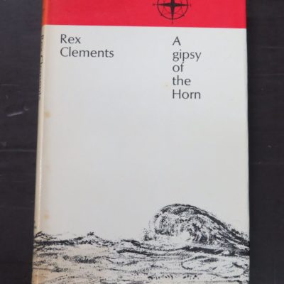 Rex Clements, A Gipsy Of The Horn, The narrative of a voyage round the world in a Windjammer, With A Foreword by Basil Lubbock, Mariners Library No. 17, Rupert Hart-Davis, London, 1951 reprint (1924), Sailing, Dead Souls Bookshop, Dunedin Book Shop