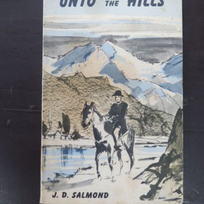 J. D. Salmond, Unto The Hills, The Story of a Parish in the Mountains, author published, no date or publication details, Otago, Religion, Dead Souls Bookshop, Dunedin Book Shop