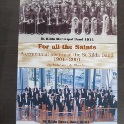Merle van de Klundert, For all the Saints, A centennial history of the St. Kilda Band 1901-2001, Centennial Committee, Dunedin, Dunedin, Music, Dead Souls Bookshop, Dunedin Book Shop