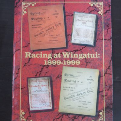 Pat Finnegan, Racing at Wingatui 1899-1999, Sport, Dunedin, Dead Souls Bookshop, Dunedin Book Shop