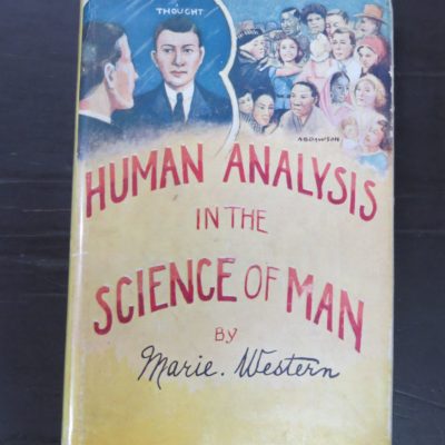 Marie Western, Human Analysis In The Science Of Man, Illustrated to the authoress' designs by John G. Harvey and Amy Dawson, author published, New Plymouth, NZ, 1944, Religion, Occult, Philosophy, Dead Souls Bookshop, Dunedin Book Shop