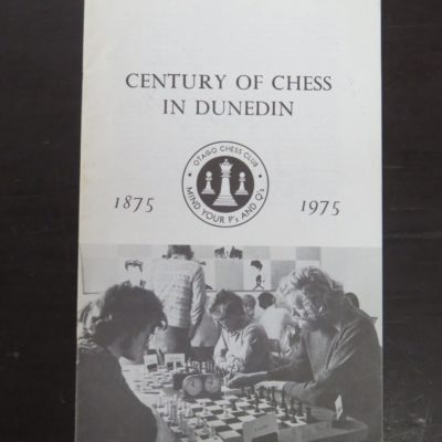 Century of Chess in Dunedin 1875 - 1975, Centennial Committee, Dunedin, Dunedin, Dead Souls Bookshop, Dunedin Book Shop