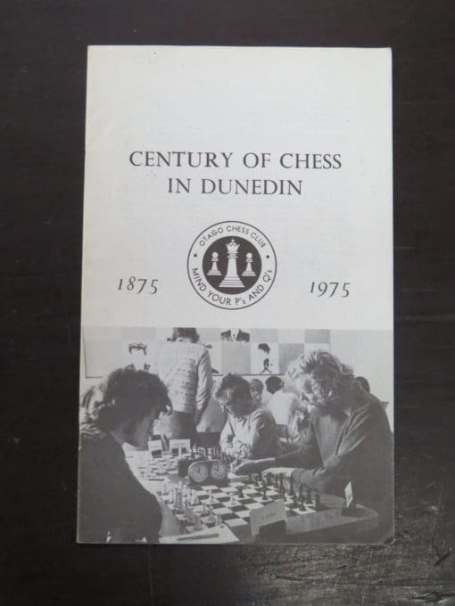 Century of Chess in Dunedin 1875 - 1975, Centennial Committee, Dunedin, Dunedin, Dead Souls Bookshop, Dunedin Book Shop