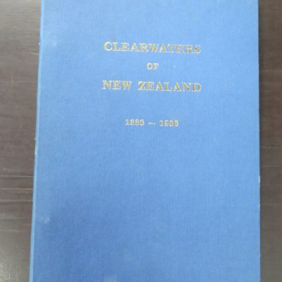 H. and I. Thompson, Compiled, Clearwaters of New Zealand 1838 - 1986, author published, Invercargill, 1986, New Zealand Non-Fiction, Dead Souls Bookshop, Dunedin Book Shop