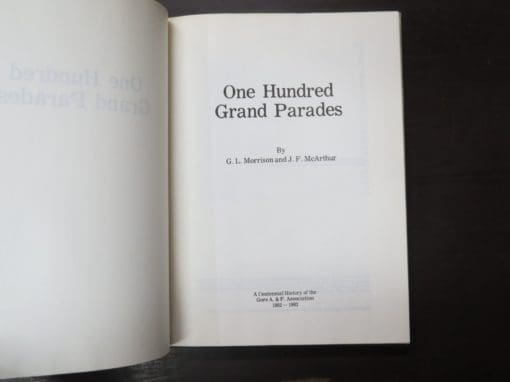 G. L. Morrison, J. F. McArthur, One Hundred Grand Parades, A Centennial History of the Gore A  & P Association 1882 -1982 - Image 9