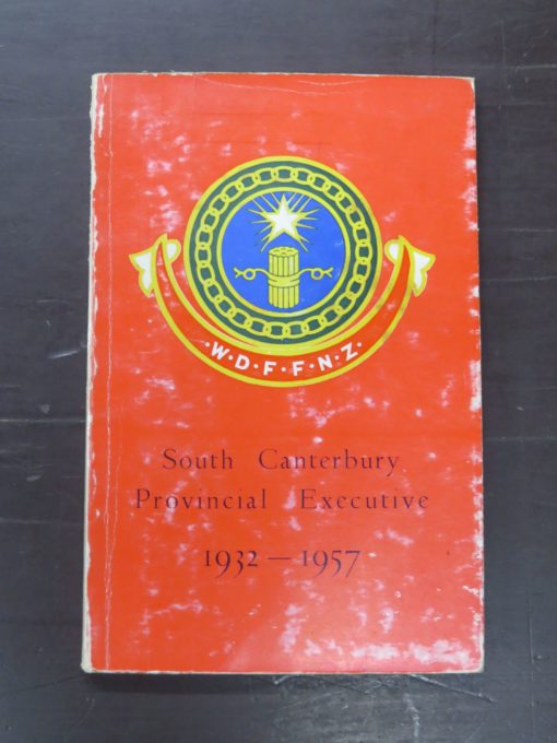 P. R. Talbot, et al, W.D.F.F.N.Z. South Canterbury Provincial Executive 1932 - 1957, New Zealand Non-Fiction, Dead Souls Bookshop