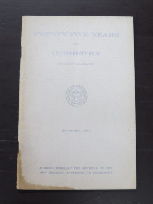 W. A. McGillivray, ed., Twenty-Five Years of Chemistry, Journal of the New Zealand Institute of Chemistry, Jubilee Issue, 1955, Science, Dead Souls Bookshop, Dunedin Book Shop