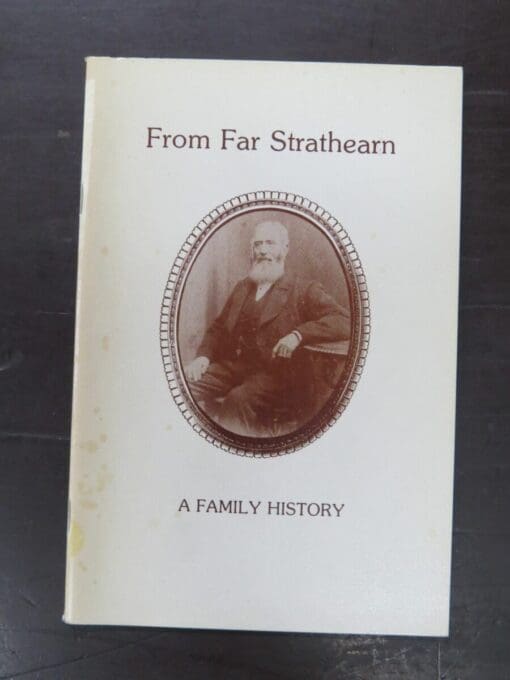 Alma Rutherford, From Far Strathearn, A Family History, author published, Green Island, Dunedin, 1983, Otago, Dunedin, Dead Souls Bookshop, Dunedin Book Shop