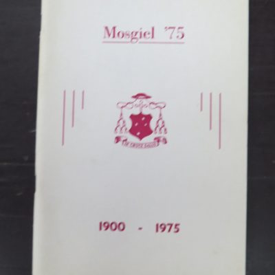 D. P. O'Neill, Mosgiel '75, A history of the Seminary, The Holy Cross College, Mosgiel, 1900 - 1975, Catholic, Religion, Otago, Dunedin, Dead Souls Bookshop, Dunedin Book Shop