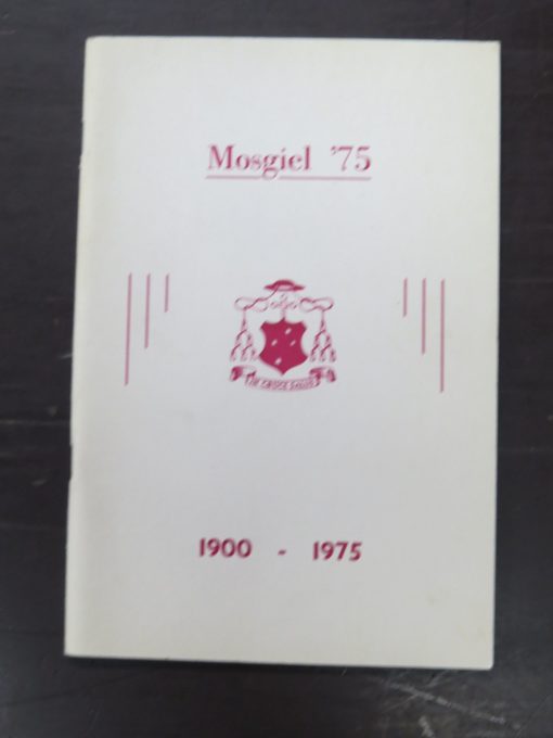 D. P. O'Neill, Mosgiel '75, A history of the Seminary, The Holy Cross College, Mosgiel, 1900 - 1975, Catholic, Religion, Otago, Dunedin, Dead Souls Bookshop, Dunedin Book Shop