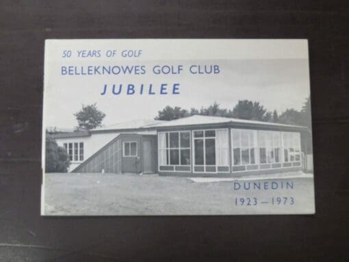R. L. Park, B. Hill-Scully, 50 Years of Golf, Belleknowes Golf Club Jubilee, Dunedin 1923 - 1973, Sport, Golf, Dunedin, Belleknowes, Dead Souls Bookshop, Dunedin Book Shop