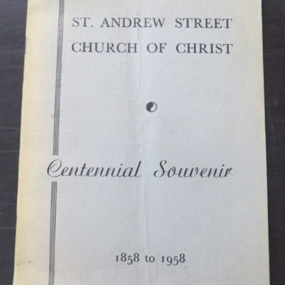 E. Edmonds et al, St. Andrew Street Church of Christ, Centennial Souvenir 1858 - 1958, Centennial Committee, Dunedin [1958], Religion, Dunedin, Dead Souls Bookshop, Dunedin Book Shop