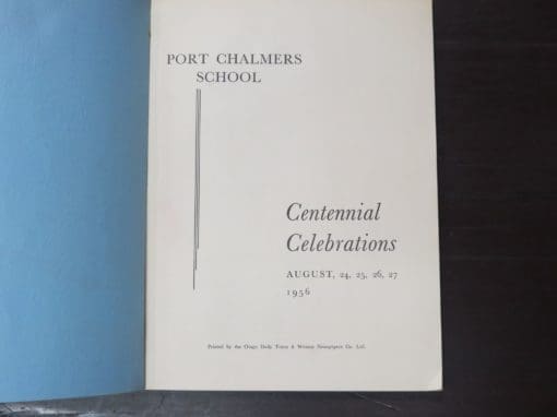 Port Chalmers School Centennial 1856 - 1956 - Image 4