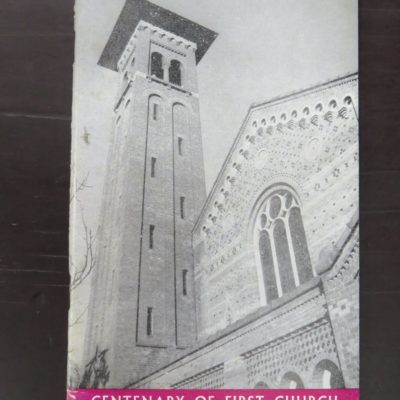 A. J. Deaker, Centenary Of First Church, The Story of the First Presbyterian Church, Invercargill, Kirk Session, Southland Printing and Publishing, Invercargill, 1960, Religion, Southland, New Zealand Non-Fiction, Dead Souls Bookshop, Dunedin Book Shop