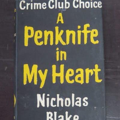 Nicholas Blake, A Penknife in My Heart, Crime Club, Collins, London, 1958, Crime, Mystery, Detection, Dead Souls Bookshop, Dunedin Book Shop