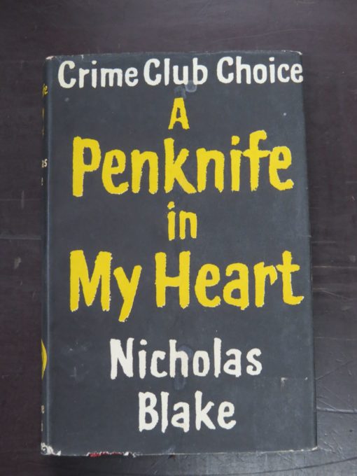 Nicholas Blake, A Penknife in My Heart, Crime Club, Collins, London, 1958, Crime, Mystery, Detection, Dead Souls Bookshop, Dunedin Book Shop