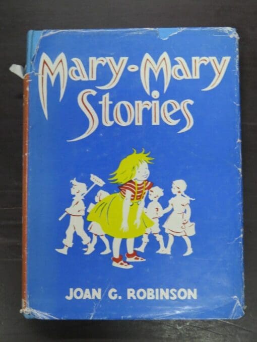 Joan G. Robinson, Mary-Mary Stories, written and illustrated by the author, George G. Harrap & Co., London, 1965, Vintage, Dead Souls Bookshop, Dunedin Book Shop