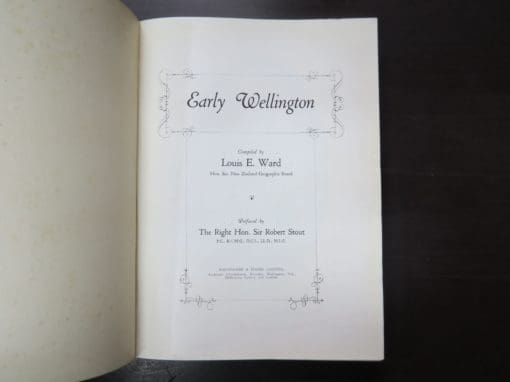 Louis E. Ward, Compiler, Early Wellington, Prefaced by Sir Robert Stout - Image 9
