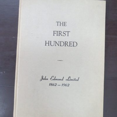 G. W. Harte, First Hundred, John Edmond Limited 1862 - 1962, Dunedin, [1962], Dunedin, Dead Souls Bookshop, Dunedin Book Shop