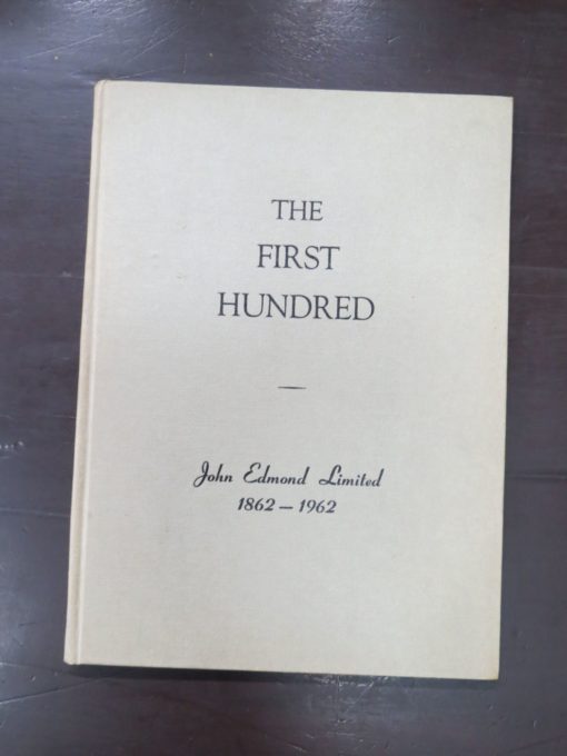 G. W. Harte, First Hundred, John Edmond Limited 1862 - 1962, Dunedin, [1962], Dunedin, Dead Souls Bookshop, Dunedin Book Shop
