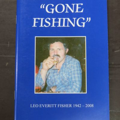 Alma Philp, Ian Church, "Gone Fishing", Leo Everitt Fisher 1942 - 2008, Alma Philp, Dunedin, 2008, Dunedin, Dead Souls Bookshop, Dunedin Book Shop