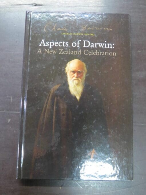 David Galloway, John Timmins, Editors, Charles Darwin, Aspect of Darwin: A New Zealand Celebration, Hewitson Library Occasional Monograph No. 1, Friends of the Knox College Library, Dunedin, 2010, Natural History, New Zealand Non-Fiction, Dead Souls Bookshop, Dunedin Book Shop