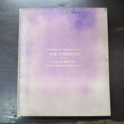 Rt. Rev. C. W. Leadbeater, The Chakras, A Monograph, Theosophical Publishing House, Madras, India, 1927, Occult, Philosophy, Religion, Dead Souls Bookshop, Dunedin Book Shop