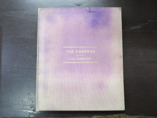 Rt. Rev. C. W. Leadbeater, The Chakras, A Monograph, Theosophical Publishing House, Madras, India, 1927, Occult, Philosophy, Religion, Dead Souls Bookshop, Dunedin Book Shop