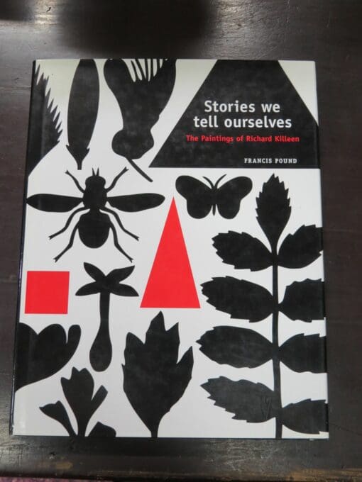 Francis Pound, Stories we tell ourselves, The Paintings of Richard Killeen, Auckland Art Gallery, Bateman, 1999, Art, New Zealand Art, Dead Souls Bookshop, Dunedin Book Shop