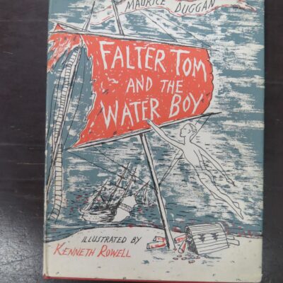 Maurice Duggan, Flater Tom and Water Boy, Illustrated by Kenneth Rowell, Faber, London, 1958, New Zealand Literature, Dead Souls Bookshop, Dunedin Book Shop